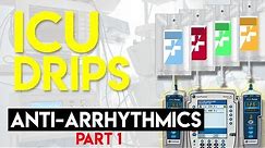 Antiarrhythmics (Part 1) - ICU Drips