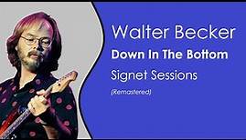Walter Becker - Down In The Bottom (Signet Sessions) [Remastered]