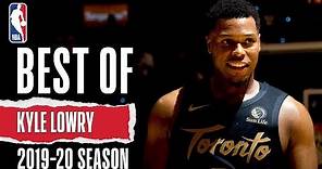 Best Of Kyle Lowry | 2019-20 NBA Season
