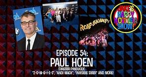 Paul Hoen (Director/Producer) || Ep. 54