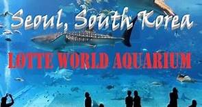 Lotte World Aquarium - Seoul, South Korea