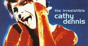 Cathy Dennis - The Irresistible Cathy Dennis