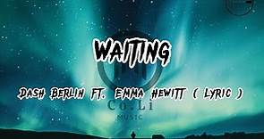 WAITING - Dash Berlin ft. Emma Hewitt ( LyricMusic )