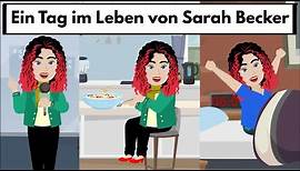 Deutsch lernen | Tagesablauf : Ein Tag im Leben von Sarah Becker