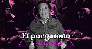 EL PURGATORIO | Pipi Estrada