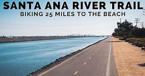 Santa Ana River Trail: Biking 25 Miles to the Beach