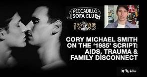 1985 - Cory Michael Smith talks Aids, Trauma and Family
