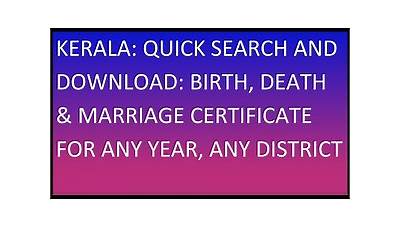 Birth | Marriage | Death Certificate Quick Search And Download Online Any Where In Kerala 2022