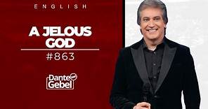 ENGLISH Dante Gebel #863 | A jelous God