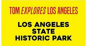 Los Angeles State Historic Park