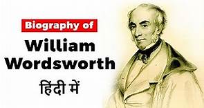 Biography of William Wordsworth, Poet famous for launching Romantic Age in English literature