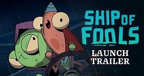 Ship of Fools | Launch Trailer