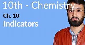 Class 10 Chemistry Chapter 10 - Indicators - 10th Class Chemistry Chapter 2