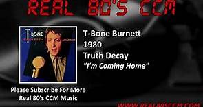 T-Bone Burnett - I'm Coming Home