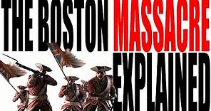 The Boston Massacre Explained: US History Review