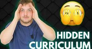 Hidden Curriculum, Explained!