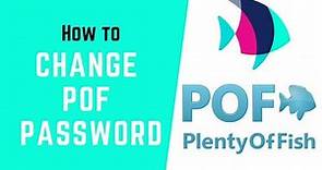 How to Change PoF Login Password | Change Plenty of Fish Password | Pof.com