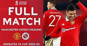 FULL MATCH | Manchester United 3-1 Reading | Fourth Round | Emirates FA Cup 2022-23