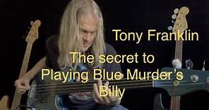 Tony Franklin • The Secret To Playing Billy (Blue Murder)
