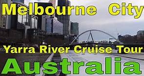 Melbourne City Australia Yarra River Cruise Tour 4K