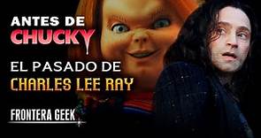 ANTES DE CHUCKY | ¿Cuál es el ORIGEN y la HISTORIA de CHARLES LEE RAY? | Orígen e Historia de Chucky
