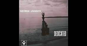 George Livanos - Dedicated