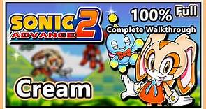 Sonic Advance 2 - 100% Complete Walkthrough | Cream the Rabbit | Full Game!