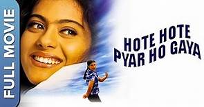 होते होते प्यार होगया | | Kajol, Atul Agnihotri, Jackie Shroff | Hindi Romantic Movie
