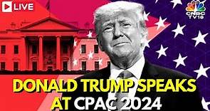 Trump at CPAC LIVE: Republican Presidential Candidate Donald Trump Speaks at CPAC 2024 | USA | IN18L