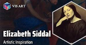 Elizabeth Siddal: The Pre-Raphaelite Muse｜Artist Biography