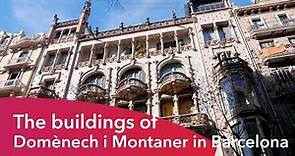 The buildings of Domènech i Montaner in Barcelona