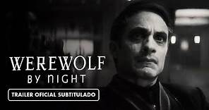 Werewolf by Night (2022) - Tráiler Subtitulado en Español