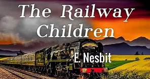 The Railway Children by E. NESBIT | Audiobooks Youtube Free