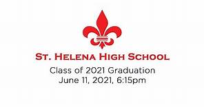 St. Helena High School 2021 Graduation
