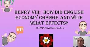 Henry VIII: How did English economy change and with what effects?