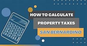 Realtor U - How to Calculate Property Taxes (San Bernardino County)