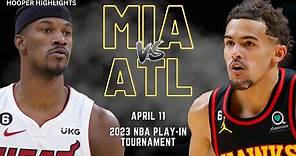 Miami Heat vs Atlanta Hawks Full Game Highlights | Apr 11 | 2023 NBA Play-In Tournament
