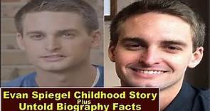 Evan Spiegel Childhood Story Plus Untold Biography Facts