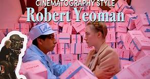 Cinematography Style: Robert Yeoman