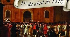 19 de abril de 1810 Declaración de Independencia de Venezuela