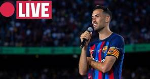 🔴 LIVE I SERGIO BUSQUETS says farewell to FC Barcelona
