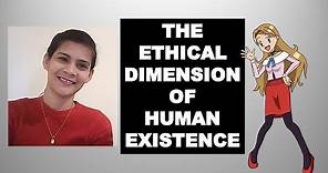 Lesson 1: The Ethical Dimension of Human Existence