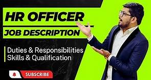 Human Resource Officer Job Description | HR Officer Duties and Responsibilities | HR Officer Work