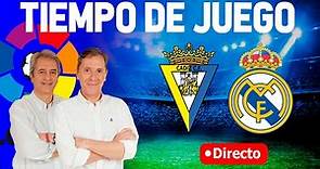 Directo del Cádiz 0-3 Real Madrid en Tiempo de Juego COPE