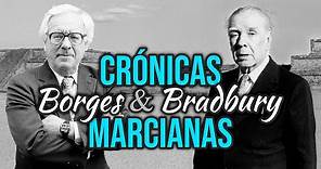 Ray Bradbury y Borges: Crónicas Marcianas