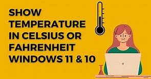 How to Show Temperature in Celsius or Fahrenheit on Windows 10 Taskbar?