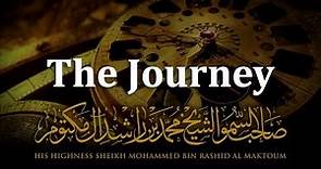 The Journey : HH Sheikh Mohammed Bin Rashid Al Maktoum