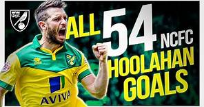 Wes Hoolahan | All 54 Norwich City Goals! 💛
