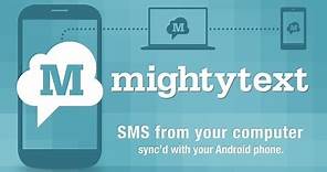MightyText: Syncing SMS, Photos, Maps Between Your PC and Phone with one click