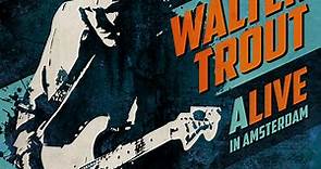 Walter Trout - Alive In Amsterdam